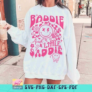 Baddie SVG PNG Saddie Baddie Funny Sarcastic Svg Petty Svg Positive Quote Svg Girls shirts Png Back and Front Svg Funny Quote Sublimation image 3