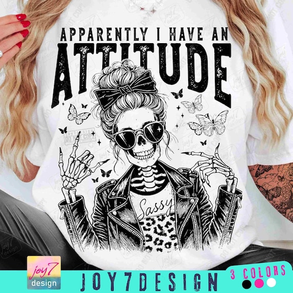 Funny Skeleton Apparently I have An Attitude PNG Snarky Sarcastic Png Funny Mom Png Sassy Funny Png Funny Saying Attitude Png TrendyORIGINAL