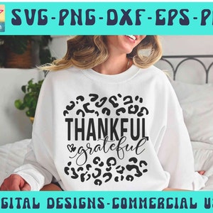 Thankful Grateful SVG PNG Pdf Dxf Eps POD, Leopard Gepard Druck, Gesegnete SVG, Herbst Zitat, Christian Png Thanksgiving Cut Datei & Sublimation