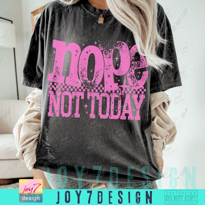 Nope Not Today Snarky PNG Sarcastic Positive Affirmation Png Funny Mental Health Trendy Png design Adult Humor Womens Edgy Sarcasm ORIGINAL image 5
