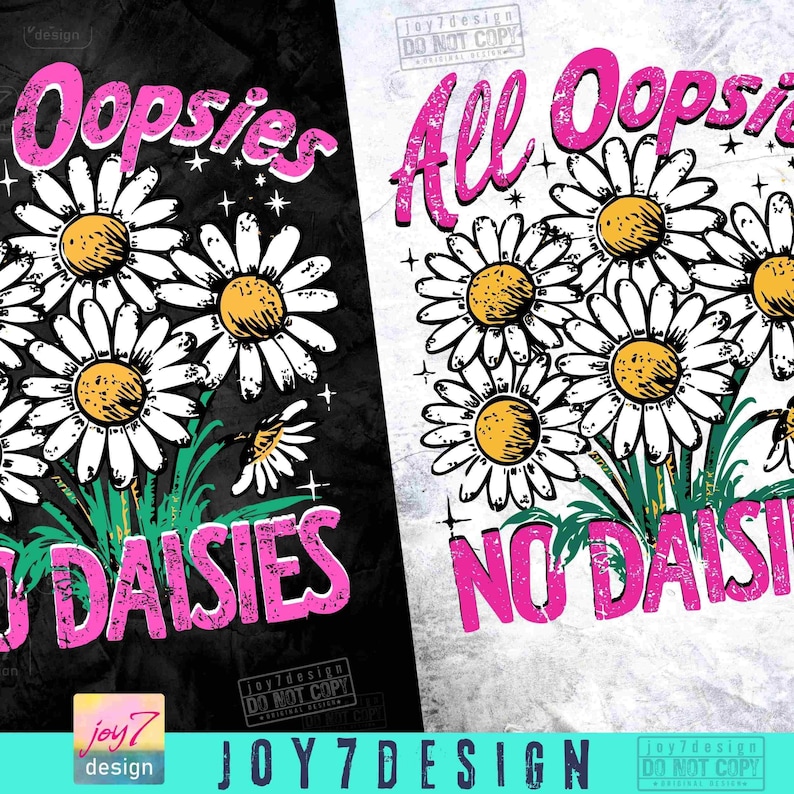 All Oopsies No Daisies PNG Trendy Vintage Floral Sublimation Sarcasm Png Wildflower Aesthetic Cute Cottagecore Png Funny Sarcastic ORIGINAL image 2