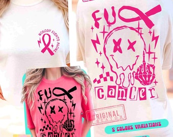 Cancer Shirt SVG PNG F*ck Cancer Positive Affirmation Cancer Ribbon Sarcastic Svg Cancer Sublimation Front Back Svg Cancer Awareness Design