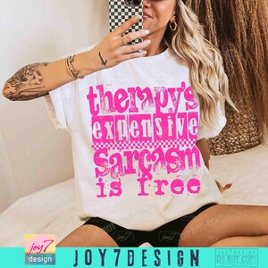 Therapy's Expensive Sarcasm is Free Sassy PNG Snarky Sarcastic Png Funny Mental Health Adult humor Png Retro Checkered Trendy WomensORIGINAL image 5
