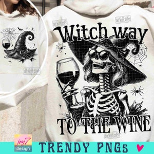 Witch Way To The Wine Halloween PNG Sassy Funny Skeleton Halloween Png Trendy Witch Png Snarky Sarcastic Womens Png Spooky Season ORIGINAL