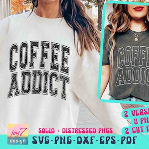 Kaffeesüchtiger SVG PNG Kaffee-Liebhaber-Svg, Kaffee-Shirt-Svg Varsity Distressed Kaffee-Shirt Png