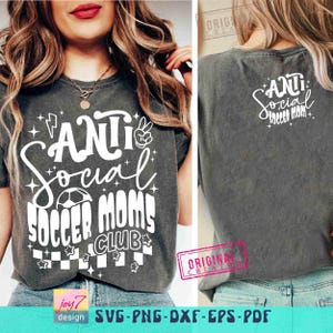 Funny Soccer Mom SVG PNG Antisocial Soccer Moms Club Soccer Game Day Png Sublimation Soccer Cheer Mom Front Back Svg Soccer CutFile Original image 6