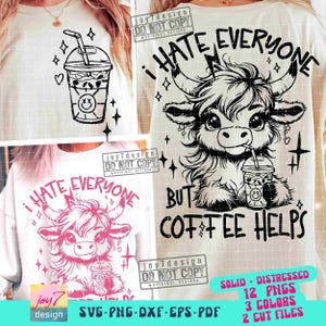 Odio a todos, pero el café ayuda. Vaca linda SVG PNG. Café helado. Vaca de las Tierras Altas Png. Vaquilla sarcástica y sarcástica. Amante del café. Vaca occidental Png. ORIGINAL.