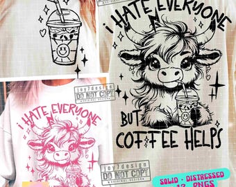 I Hate Everyone but Coffee Helps Cute Cow SVG PNG Iced Coffee Highland Cow Png Sarcastic Snarky Heifer Coffee Lover Western Cow Png ORIGINAL