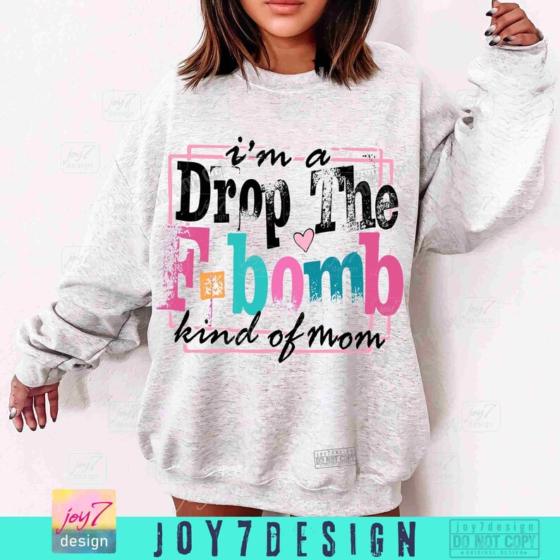 F-Bomb Mom Snarky PNG Sarcastic Mom Png Funny Mom sayings shirt Png Snarky Mom Sublimation Swearing Png Sassy Funny Motherhood DTF ORIGINAL image 4