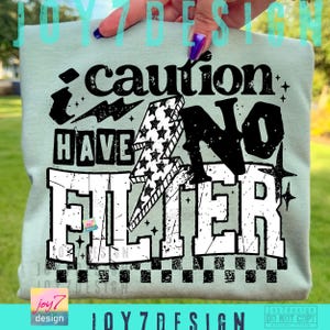 Caution I Have No Filter Sarcasm PNG Snarky Sarcastic Digital design Retro Checkered Humor Funny Shirt Png Trendy Attitude Sassy ORIGINAL image 3