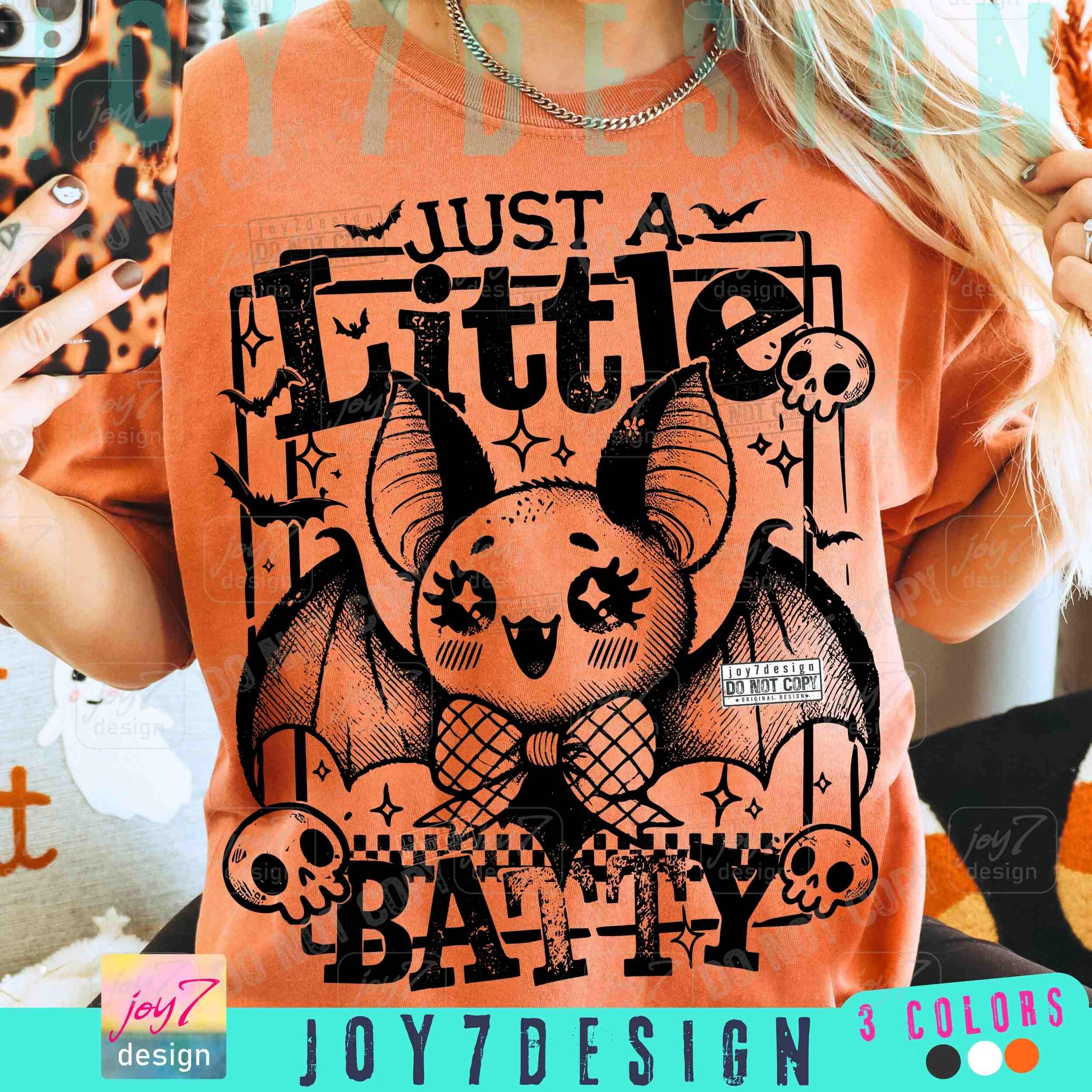 Just A Little Batty Funny Halloween PNG Cute Bat Halloween Fall Png Halloween Humor Funny Mental Health Trendy Halloween shirt Png ORIGINAL