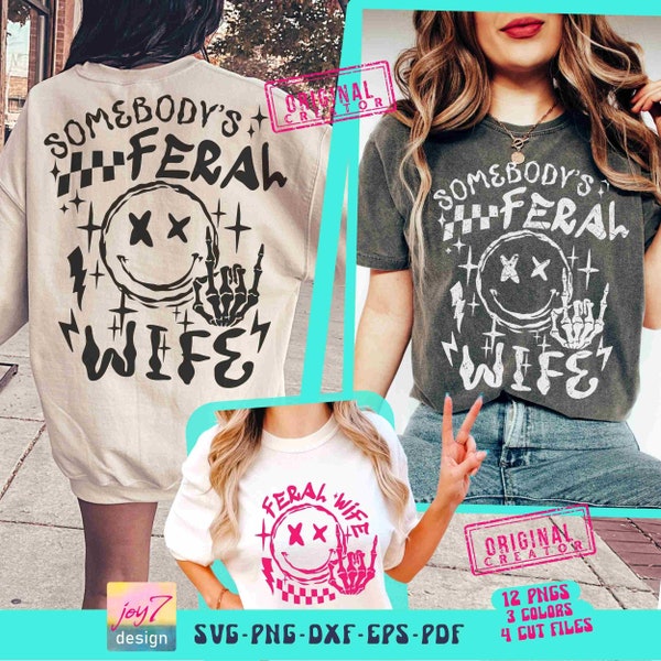 Somebodys Feral Wife SVG PNG Wife Quotes Svg Sarcastic Wife Svg Funny Wife Life Front Back Svg Cut File Adult Humor Png Sublimation Original