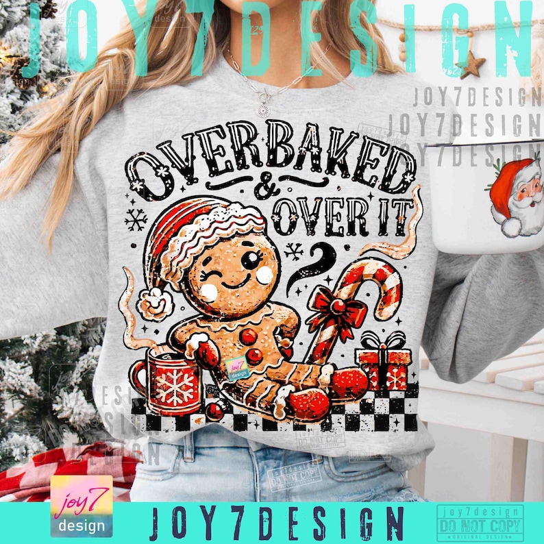 Funny Christmas Overbaked & Over it PNG Gingerbread Png Christmas baking Png Retro Christmas Funny Xmas design Christmas Humor Png ORIGINAL image 6