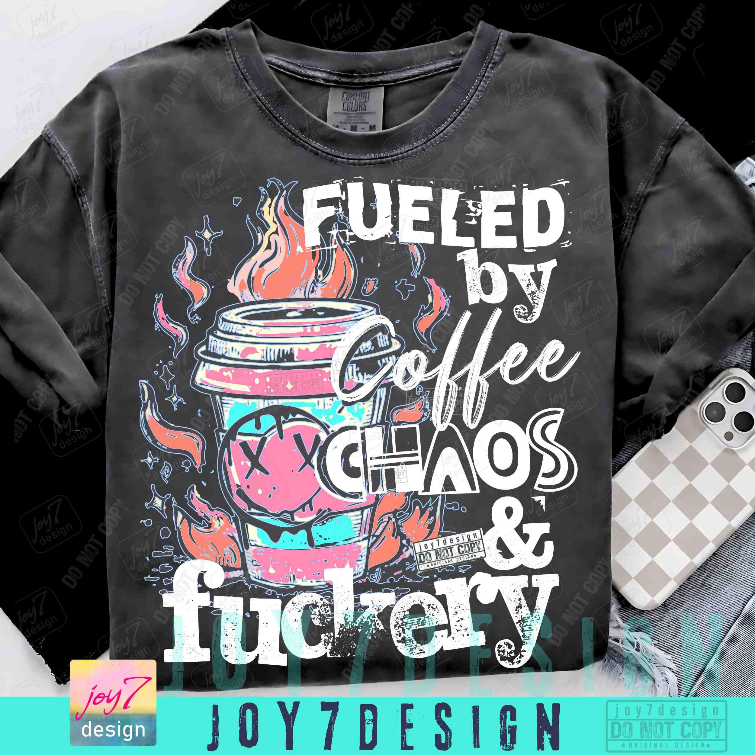 Fueled by Chaos Coffee Fuckery PNG Snarky Moody Trendy Mental Health ...