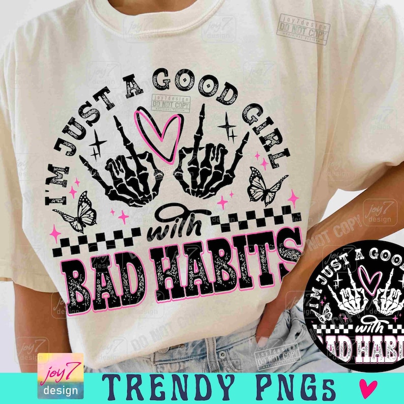 Good Girl with Bad Habits PNG Funny Sarcastic Trendy Womens Png Snarky Retro Skeleton Hand Sassy saying Sarcasm Bad Girl shirt Png ORIGINAL image 1