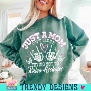 Just A Mom PNG Funny Mom Png Sassy Mom Skeleton Motherhood Sarcasm Trendy Mama shirt Png Funny Adult ORIGINAL image 3