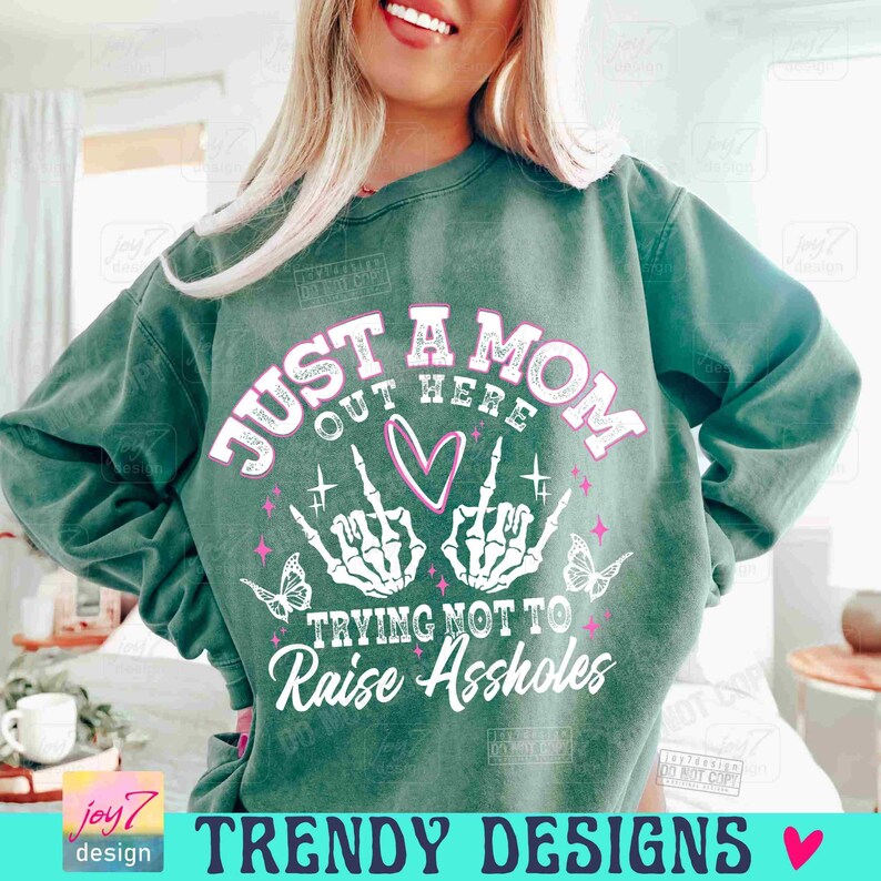 Just A Mom PNG Funny Mom Png Sassy Mom Skeleton Motherhood Sarcasm Trendy Mama shirt Png Funny Adult ORIGINAL image 3