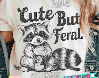 Cute But Feral Funny PNG Sarcastic Snarky Png Funny Raccoon Adult Humor Funny Sarcastic Quote Png Vintage shirt Retro SUBLIMATION ORIGINAL
