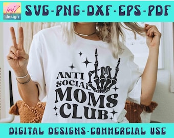 Antisocial Moms Club SVG, Moms club, Mom Life, Skeleton hand, Mom mode, Mom Shirt Svg, Mother's Day Svg, Sarcastic Svg Mom Cricut Silhouette