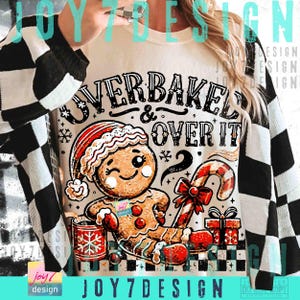 Funny Christmas Overbaked & Over it PNG Gingerbread Png Christmas baking Png Retro Christmas Funny Xmas design Christmas Humor Png ORIGINAL image 4