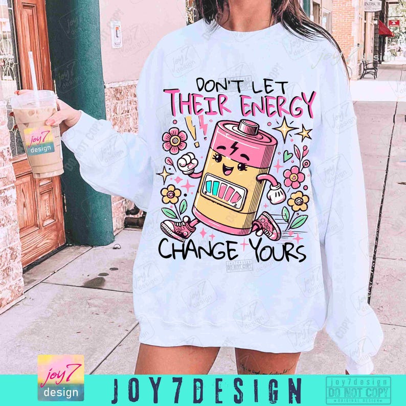 Dont Let Their Energy Change Yours Retro PNG Sarcastic Funny saying Png Energy Png Mental Health Png Positive Quote Png Retro Sassy ORIGINAL image 4