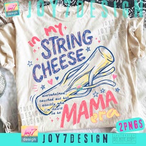 String Cheese Mama Era PNG Trendy Funny Overstimulated Mom Toddler Mom ORIGINAL Png (Digital Download) image 3