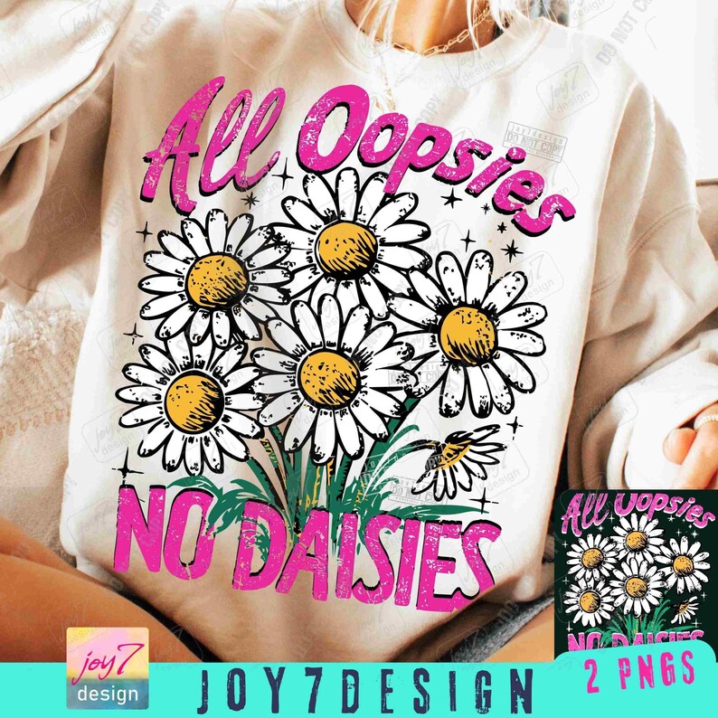 All Oopsies No Daisies PNG Trendy Vintage Floral Sublimation Sarcasm Png Wildflower Aesthetic Cute Cottagecore Png Funny Sarcastic ORIGINAL image 1