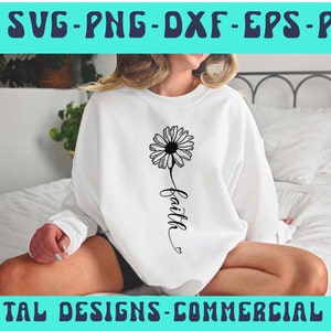 Foi SVG PNG Daisy Svg, Svg chrétien, religieux, Jésus Svg, Svg pardonné, Svg de motivation, amour de soi, Svg de prière, Svg de Pâques fleur