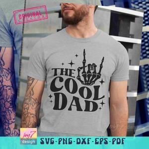 The Cool Dad SVG PNG Skeleton hand Funny Dad Father Svg Best Dad Shirt Svg Dad Life Png Rock Dad Svg Funny Dad Gift Svg Dad designs ORIGINAL image 5
