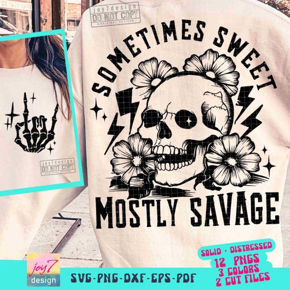 Sometimes Sweet Mostly Savage SVG PNG Sarcastic Snarky Flower Skull Svg Witchy Womens Sublimation Funny Png Adult Humor Svg Cricut ORIGINAL