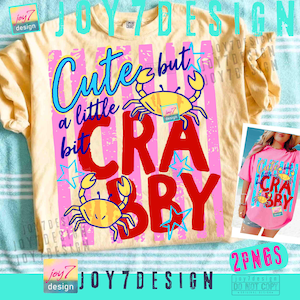 May include: A light yellow t-shirt with the text "Cute but a little crabby" in blue, red, and pink. The design includes two yellow crab illustrations and blue star accents. A smaller image of the shirt is in the bottom right corner.