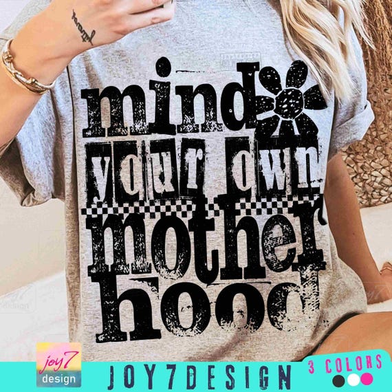 Mind Your Own Motherhood PNG Funny Mom Png Sassy Sarcastic Funny Motherhood Png Trendy Mothers Day Png Trendy Mom saying shirt Png ORIGINAL