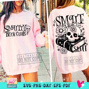 Smut SVG PNG Book Lover Svg Smut Slut Smutty Book Club Svg Book Flower Svg Book shirt Png Sleeve Png Sublimation Reading Cut File ORIGINAL image 6