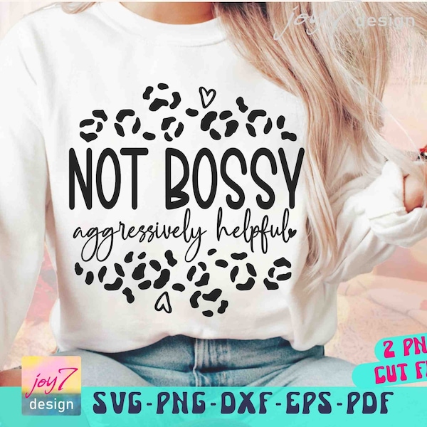 Not Bossy Aggressively Helpful SVG PNG, Sarcastic Svg, Boss Babe Svg Boss Lady Svg, Cheetah print, Funny Boss Svg Girl Boss Svg Mom Boss Svg