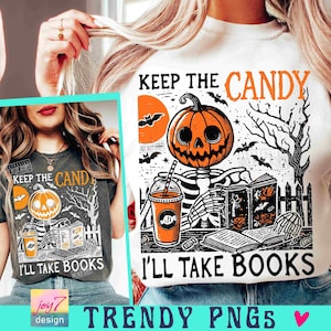 Keep the candy I'll take Books PNG Skeleton Pumpkin Face Funny Halloween Png Book Lover Spooky Season Bookish Retro Halloween Png ORIGINAL