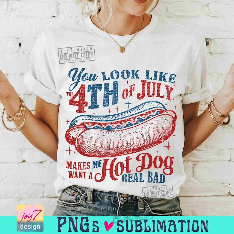 Pareces el 4 de julio PNG Retro América Hot dog PNG Divertido 4 de julio PNG EE. UU. PNG Cuatro de julio Día de la Independencia SUBLIMACIÓN Original imagen 6