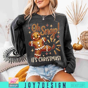 Oh Snap It's Christmas PNG Gingerbread Bakery Png Christmas Snacks Png Best Christmas Ever Png Christmas Baking Png Cookie Quotes ORIGINAL image 3