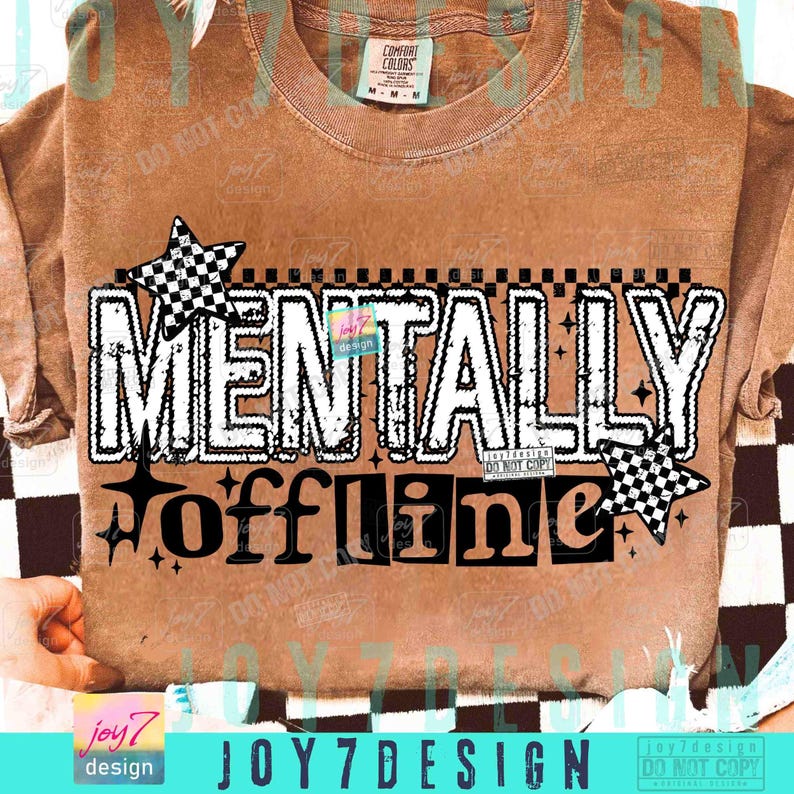 Mentally Offline Funny PNG Snarky Attitude Funny Mental Health Sarcastic Retro Humor Checker Png Trendy Edgy Png Funny shirt SarcasmORIGINAL image 5