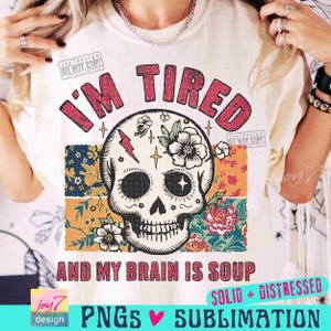 Estoy cansado Sarcástico PNG Esqueleto sarcástico PNG Divertido PNG Sobreestimulado PNG Cráneo de flores PNG Gótico PNG Esqueleto Boho Retro SUBLIMACIÓN ORIGINAL