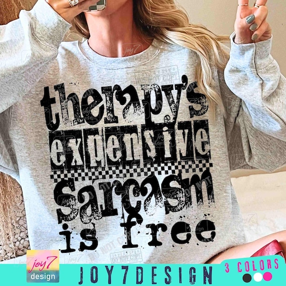 Therapy's Expensive Sarcasm is Free Sassy PNG Snarky Sarcastic Png Funny Mental Health Adult humor Png Retro Checkered Trendy WomensORIGINAL
