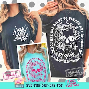 Adult Humor Not Alive To Please SVG PNG Gothic Retro Halloween Floral Skeleton Sarcastic Aesthetic Sublimation Cut File Front Back Original
