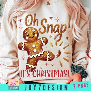 Oh Snap It's Christmas PNG Gingerbread Bakery Png Christmas Snacks Png Best Christmas Ever Png Christmas Baking Png Cookie Quotes ORIGINAL image 1