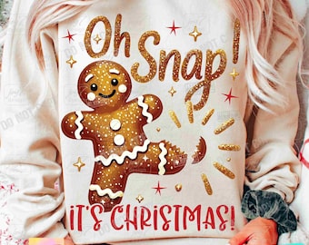 Oh Snap It's Christmas PNG Gingerbread Bakery Png Christmas Snacks Png Best Christmas Ever Png Christmas Baking Png Cookie Quotes ORIGINAL