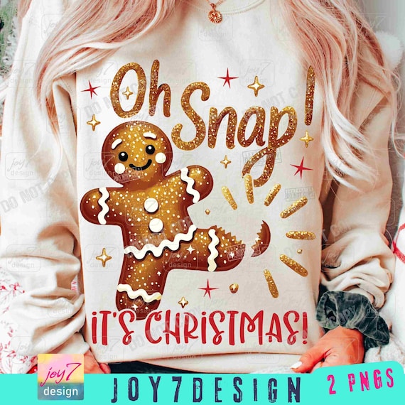 Oh Snap It's Christmas PNG Gingerbread Bakery Png Christmas Snacks Png Best Christmas Ever Png Christmas Baking Png Cookie Quotes ORIGINAL