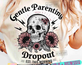 Sanfte Elternschaft Dropout Sarkastische Mutter PNG Lustige Mutter Png Snarky Retro Schädel Trendige Mutter Skelett Design Retro Mutterschaft Sublimation ORIGINAL