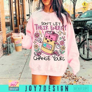 Dont Let Their Energy Change Yours Retro PNG Sarcastic Funny saying Png Energy Png Mental Health Png Positive Quote Png Retro Sassy ORIGINAL image 6