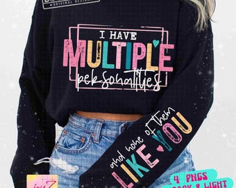 I Have Multiple Personalities Sarcasm PNG Sleeve Png Funny Adult Shirt Design Attitude Png Snarky Png Sarcastic Sayings Sublimation ORIGINAL