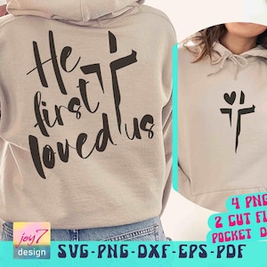 Scripture SVG PNG, He first loved us, Faith Svg, Jesus Svg, Easter Svg, Cross heart, Christian Svg, Religious, God Svg, Front and back Svg