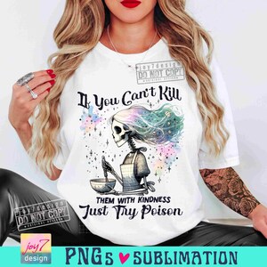 Kill Them With Kindness PNG Funny Skeleton Housewife Adult Humor Png Cute Pastel Goth Png Witchy Funny Sarcastic SUBLIMATION Design ORIGINAL image 6