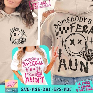 May include: A digital design featuring a black and white graphic of a smiley face with crossed eyes and a skeleton hand giving the middle finger. The text "Somebody's Feral Aunt" is written above the graphic. The design is available in SVG, PNG, DXF, EPS, and PDF formats.